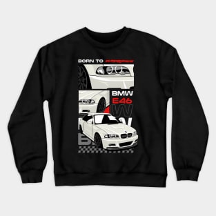 Bmw E46 Lover Crewneck Sweatshirt